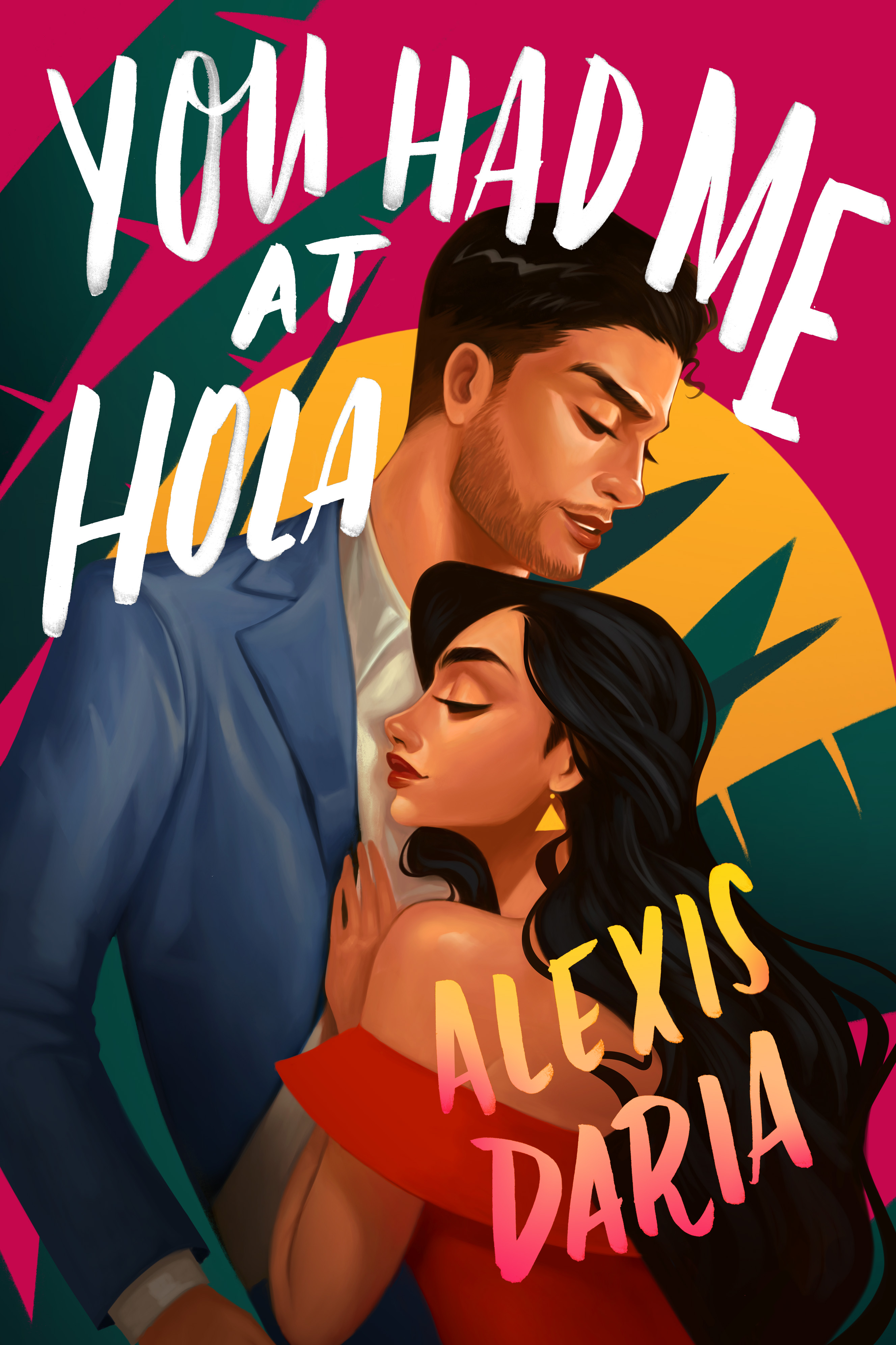 You Had Me at Hola: A Novel (Primas of Power, 1, Band 1)