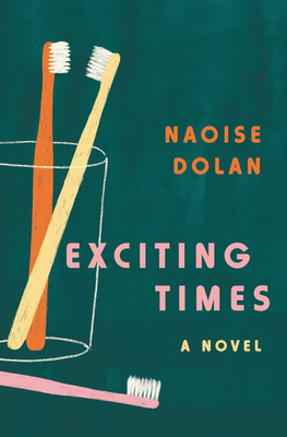 Exciting Times: A Novel