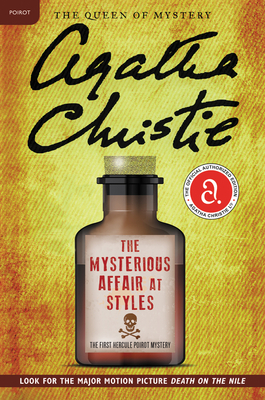 The Mysterious Affair at Styles: The First Hercule Poirot Mystery: The Official Authorized Edition―A Classic Locked-Room Mystery from Renowned Author ... Fiction (Hercule Poirot Mysteries, 1, Band 1)