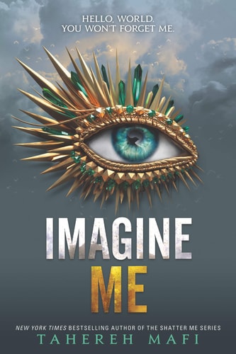 Imagine Me (Shatter Me, 6)