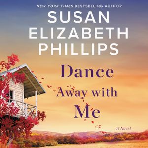 Dance Away with Me CD: A Novel