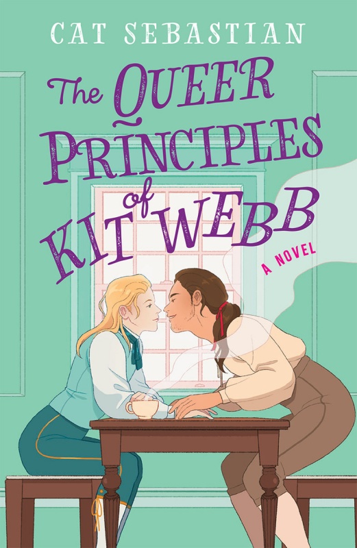 The Queer Principles of Kit Webb: A Novel (London Highwaymen, 1)