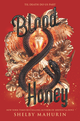 Blood & Honey (Serpent & Dove, 2)