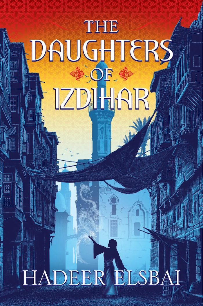 The Daughters of Izdihar: A Novel (The Alamaxa Duology, 1)