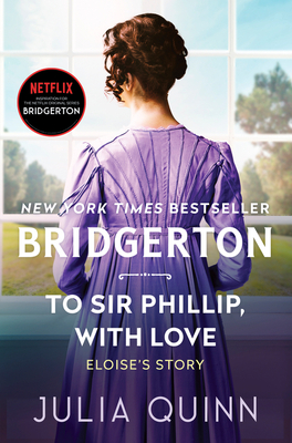 To Sir Phillip, With Love: Bridgerton: Eloise's Story (Bridgertons, 5, Band 5)