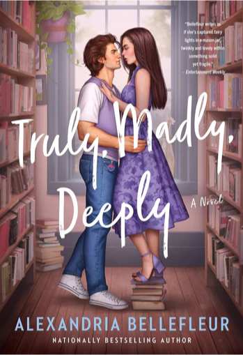 Truly, Madly, Deeply: A Novel