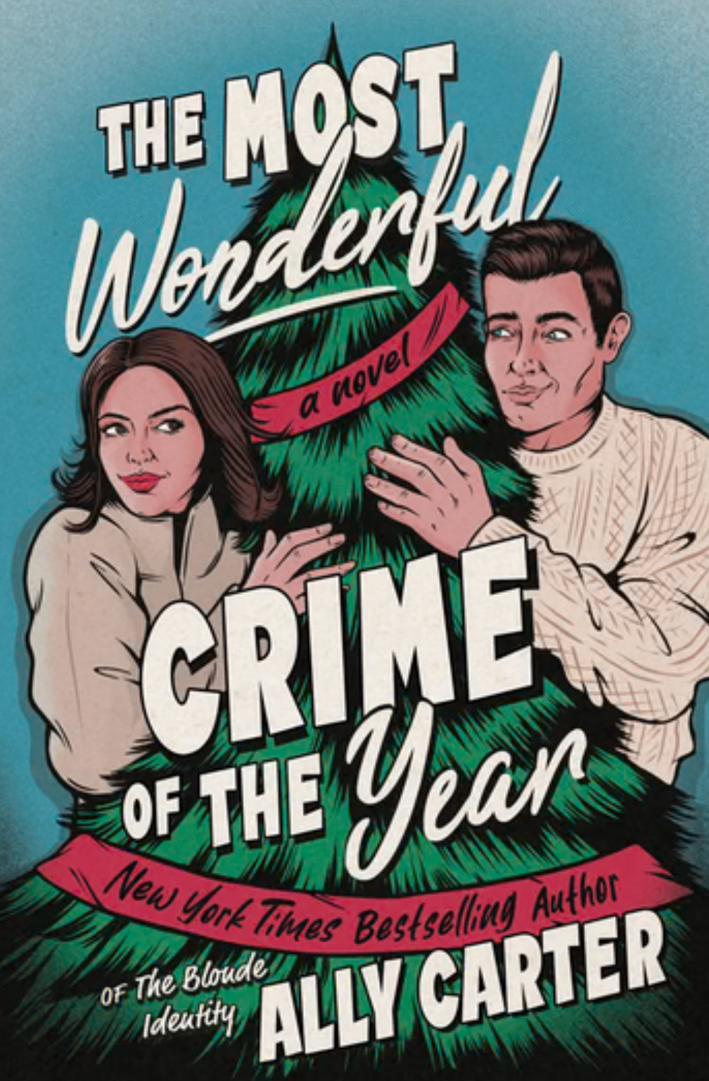 The Most Wonderful Crime of the Year: A Novel: An Enemies-to-Lovers Christmas Romance and a Cozy Mystery Set in the English Countryside.