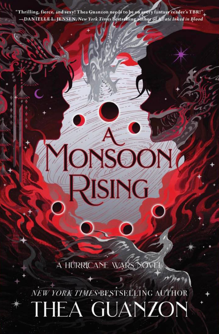 A Monsoon Rising: Two Hearts Circle Each Other in the Eye of the Storm in This Highly-Anticipated Follow-Up to the New York Times Bestseller, The Hurricane Wars (The Hurricane Wars, 2, Band 2)