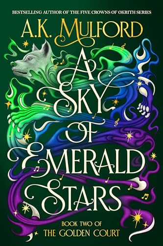 A Sky of Emerald Stars: A Novel (The Golden Court, 2, Band 2)
