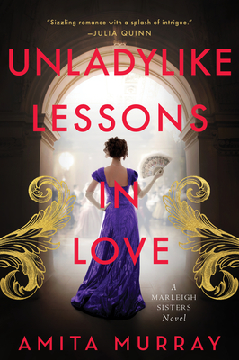 Unladylike Lessons in Love: A Marleigh Sisters Novel (The Marleigh Sisters, 1)