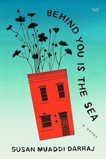 Behind You Is the Sea: A Novel