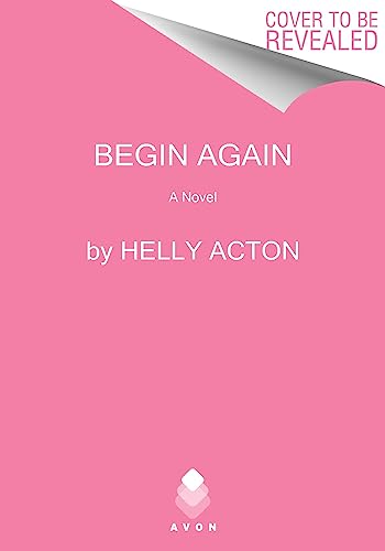 Begin Again: A Novel