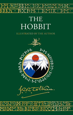 The Hobbit Illustrated by the Author: Illustrated by J.R.R. Tolkien (Tolkien Illustrated Editions)