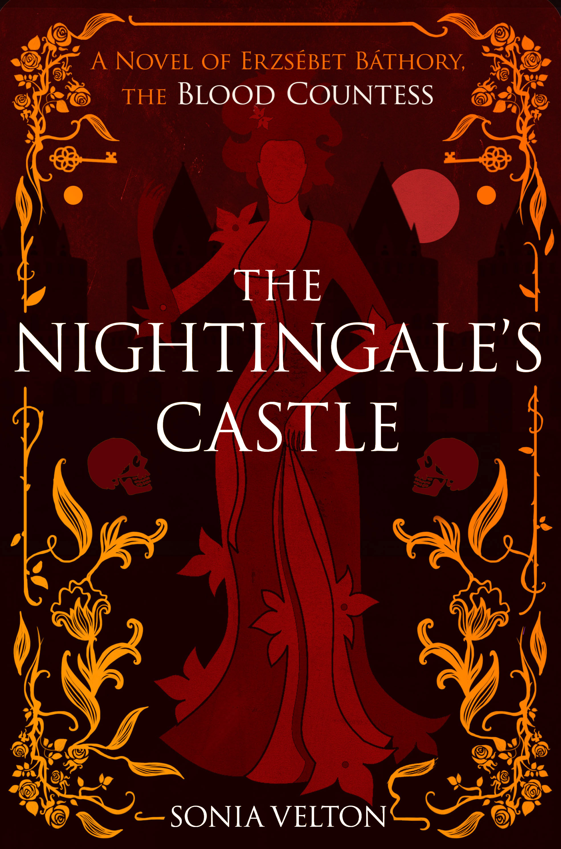 The Nightingale's Castle: A Novel of Erzsébet Báthory, the Blood Countess
