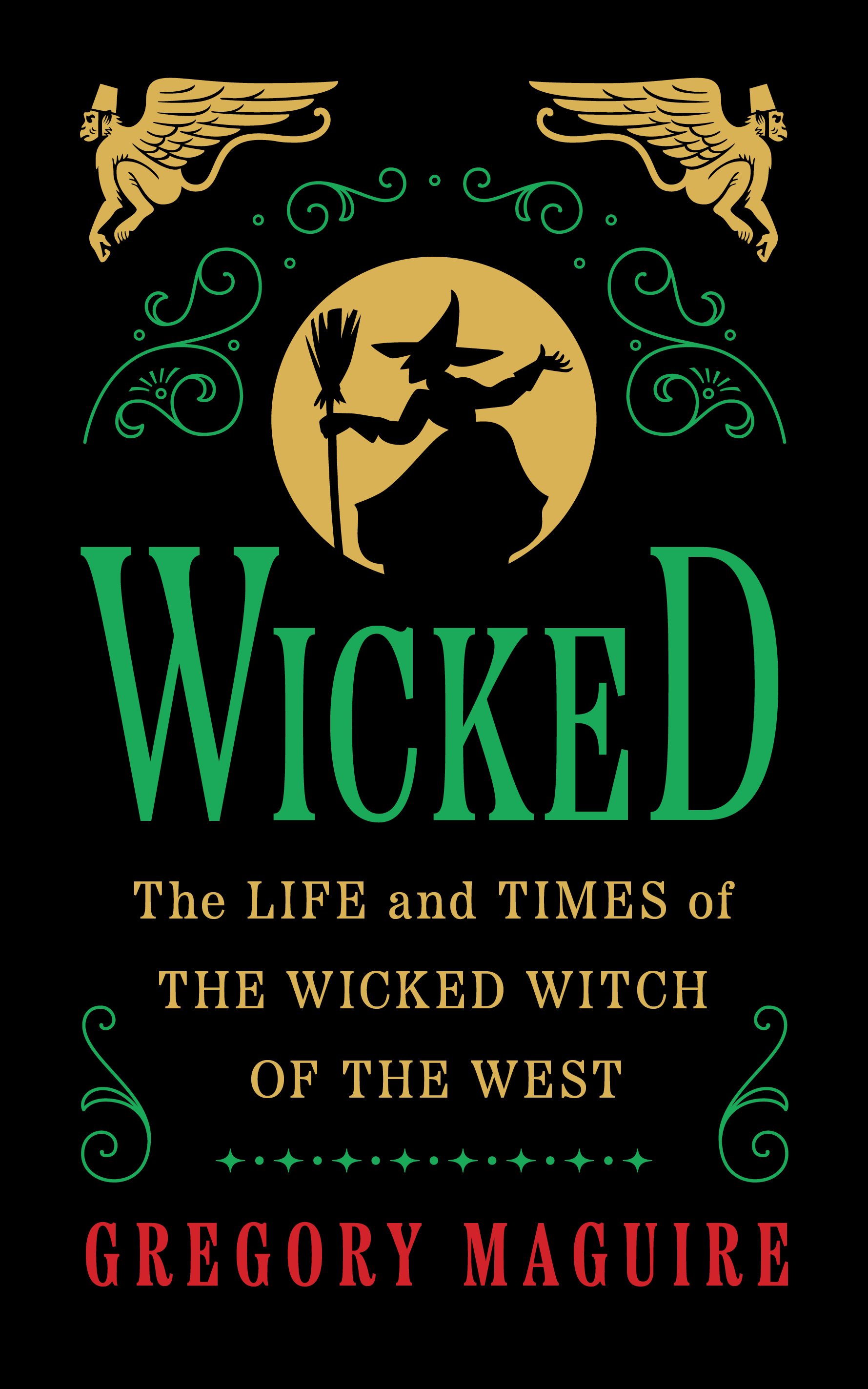 Wicked Collector’s Edition: The Inspiration for the Major Motion Picture in a Deluxe Edition with Green Sprayed Edges―Now Streaming (Wicked Years)