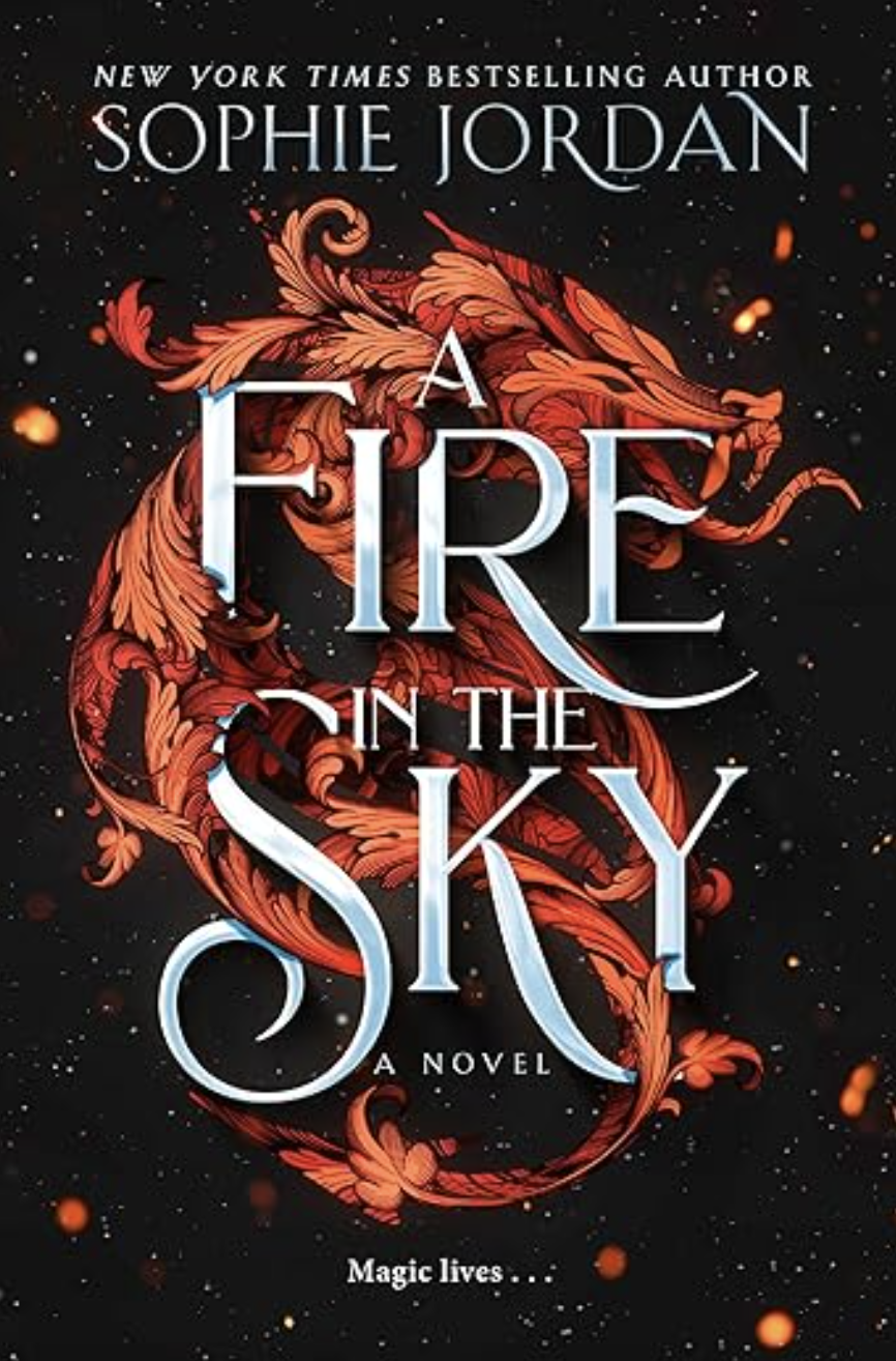 A Fire in the Sky: A Forbidden Marriage, Hidden Secrets, and a Kingdom on the Brink, Get Lost in this Gripping Romantasy (A Fire in the Sky Series, 1)