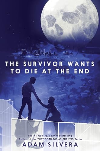 Survivor Wants to Die at the End (They Both Die at the End Series, 3)