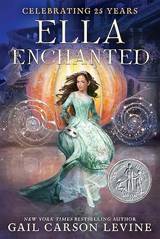 Ella Enchanted: Publishers Weekly Best Book, Newbery Honor Book, Rebecca Caudill Young Readers' Book Award (Illinois), Dorothy Canfield Fisher ... Black-Eyed Susan Award... (Trophy Newbery)