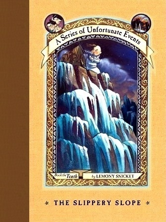 The Slippery Slope. Book the Tenth