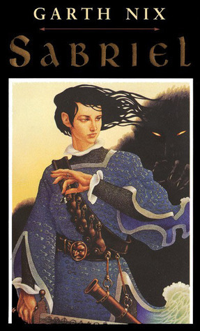 Sabriel: ALA Best Fiction for Young Adults, ALA Popular Paperbacks for Young Adults, ALA Best of the Best Books for Young Adults, ALA Notable Childrens Book (Old Kingdom, 1, Band 1)