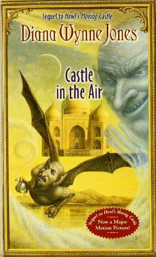 Castle in the Air: ALA Booklist Editors; Choice, Book Sense Pick, ALA Best Fiction for Young Adults, ALA Notable Childrens Book (World of Howl, 2)