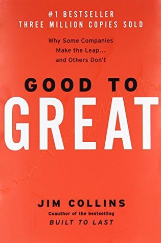 Good to Great: Why Some Companies Make the Leap...And Others Don't (Good to Great, 1)