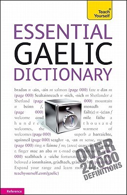 Teach Yourself Essential Gaelic Dictionary (Teach Yourself, For All Levels, Reference)