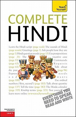 Teach Yourself Complete Hindi: From Beginner to Intermediate, Level 4