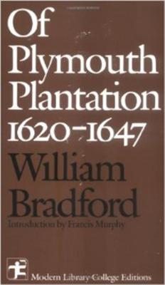 Plymouth Plantation 1620 - 1647 (Of Plymouth Plantation)