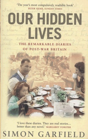 Our Hidden Lives: The Remarkable Diaries of Postwar Britain