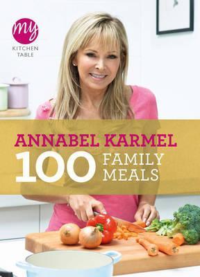 My Kitchen Table: 100 Family Meals (My Kitchen, 12)
