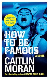 How to be Famous: A Novel