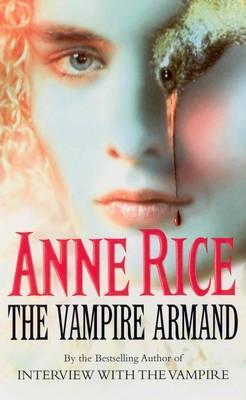 The Vampire Armand. (Arrow) (The Vampire Chronicles)