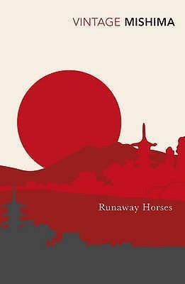Runaway Horses: Yukio Mishima (VINTAGE CLASSICS)