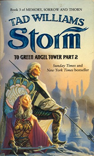 Storm: to Green Angel Tower, Part 2: Book 3 of "Memory, Sorrow and Thorn"