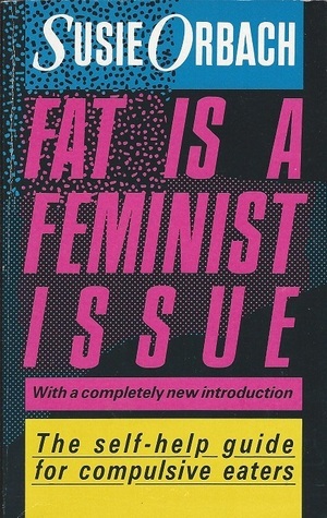 Fat Is A Feminist Issue: How to Lose Weight Permanetly- Without Dieting