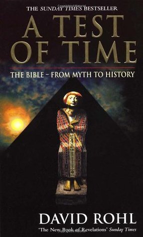 A Test Of Time: Volume One-The Bible-From Myth to History