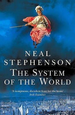 The System Of The World: Neal Stephenson