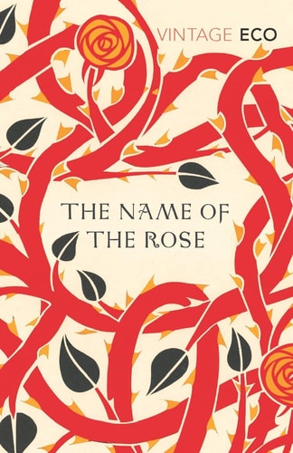 The Name of the Rose: Winner of the Prix Medicis 1982 and the Premio Strega 1981 (Vintage Classics)