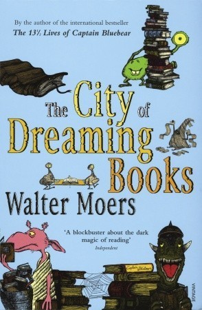 The City Of Dreaming Books: Winner of the Phantastik-Preis 2005 der Stadt Wetzlar