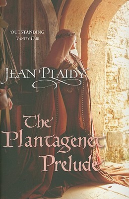 The Plantagenet Prelude: (The Plantagenets: book I): the compelling portrait of a Queen in the making from the Queen of English historical fiction (Plantagenet Saga, 1)