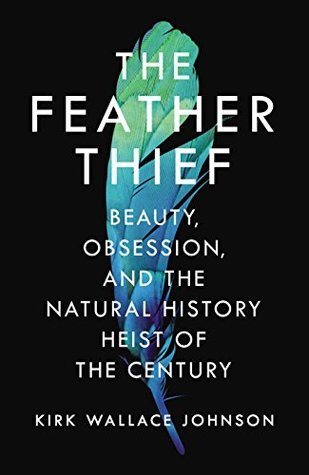 The Feather Thief: The Natural History Heist of the Century