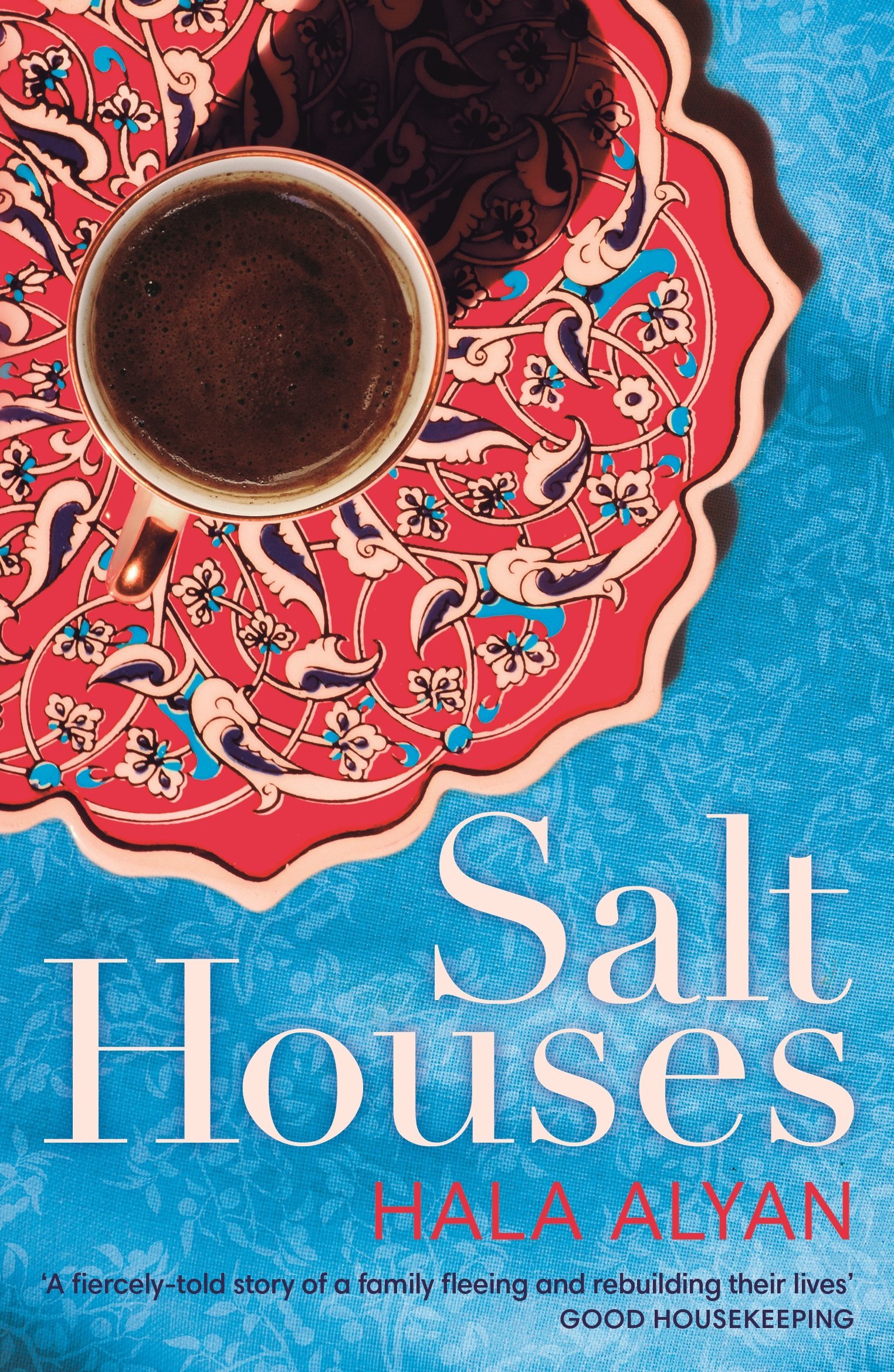 Salt Houses: Hala Alyan