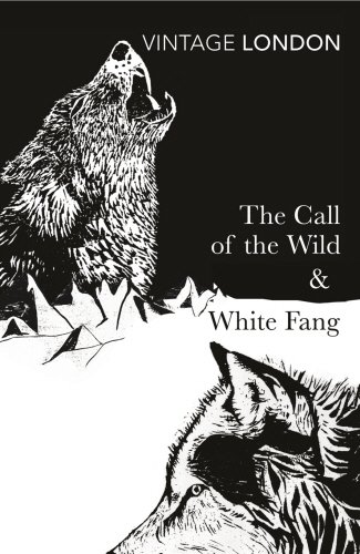 The Call of the Wild & White Fang (Vintage Classics)