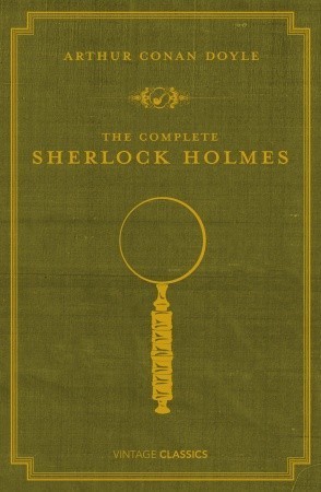 The Complete Sherlock Holmes: A Luxury Edition Celebrating Arthur Conan Doyle's 150th Anniversary