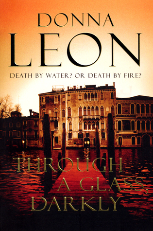 Through a Glass Darkly: (Brunetti 15) (A Commissario Brunetti Mystery)