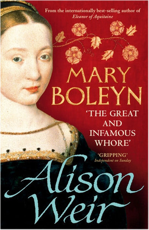 Mary Boleyn: 'The Great and Infamous Whore'