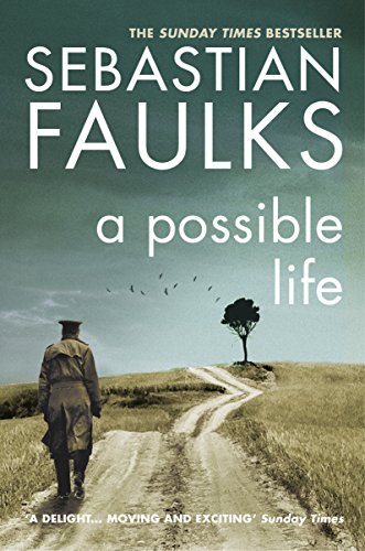 A Possible Life: Sebastian Faulks