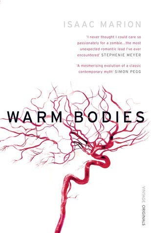 Warm Bodies (The Warm Bodies Series): Isaac Marion