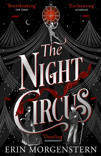 The Night Circus: Escape with the epic, enchanting fantasy phenomenon